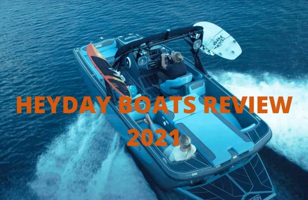 HEYDAY BOATS REVIEW 2021