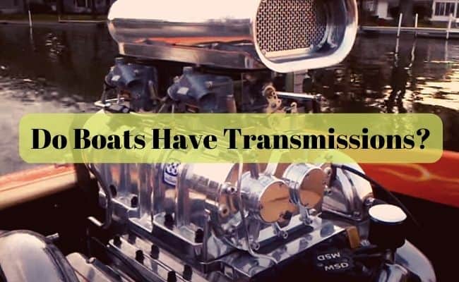 do-boats-have-transmissions-2022