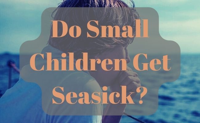 Do Small Children Get Seasick