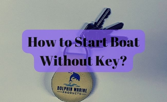 how-to-start-boat-without-key-explained