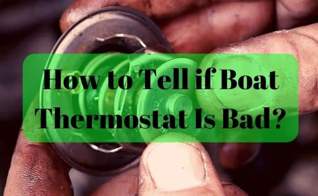 How to Tell if Boat Thermostat Is Bad
