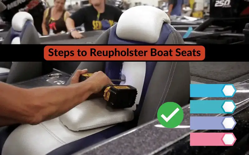 Steps to Reupholster Boat Seats