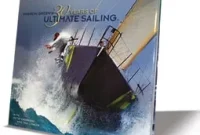 30 Years of Sailing: Voyages, Gear Reviews and Lessons