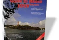 Abaco Islands Cruising Guide: Anchorages, Marinas and Tips